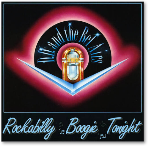 The front cover of the vinyl LP “Rockabilly Boogie Tonight” features an airbrushed image of an LP labeled D. D. and the Bel Airs, in front of which is a Wurlitzer jukebox and a chrome V like those found on American road cruisers, surrounded by a reddish glow. Below this, the words Rockabilly Boogie Tonight are written in blue cursive.